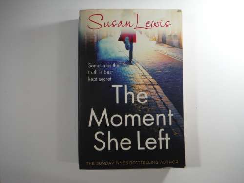 The Moment She Left- Susan Lewis