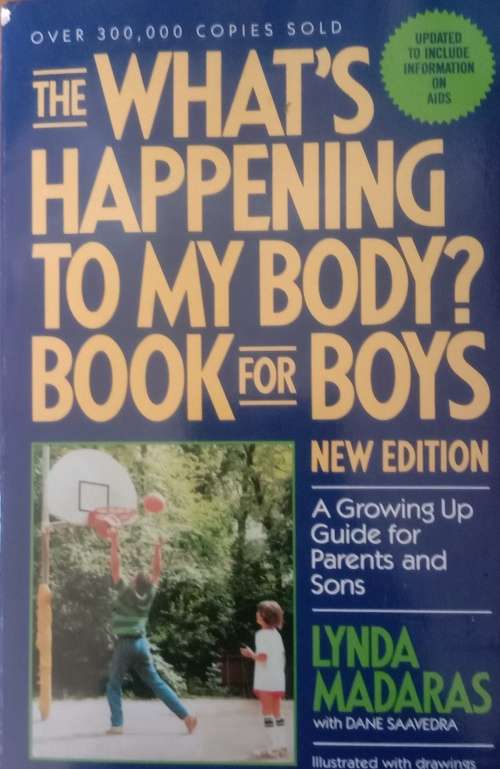Lynda Madaras: The What`s Happening To My Body? Book For Boys
