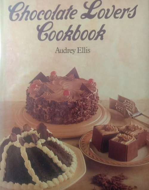 Audrey Ellis : Chocolate lovers cookbook