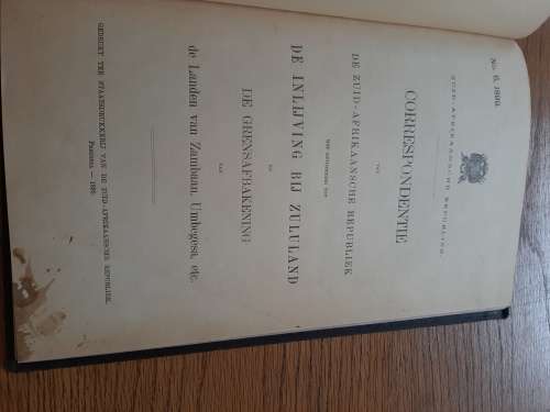 BOER WAR !!Correspondentie ZAR oor de Grensafbakening   gedrukt staatsdrukkery  Pretoria   1899