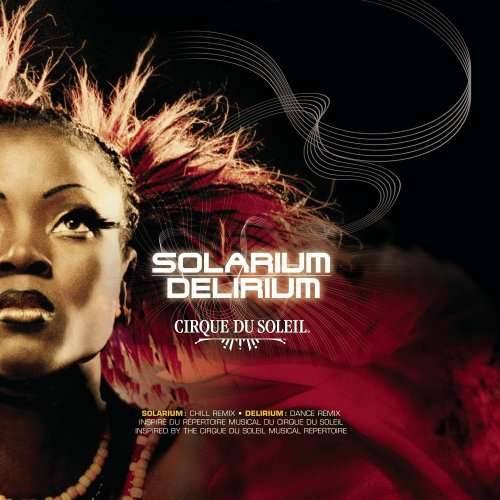Cirque du Soleil - Solarium  Delirium 2 CD  Like New