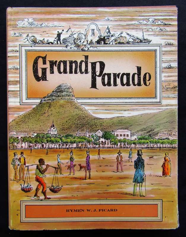 Grand Parade - The Birth of Greater Cape Town - Hardcover Book (1969)