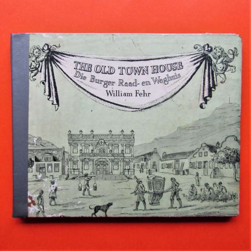 1955 - The Old Town House - Its Place in the History of Cape Town