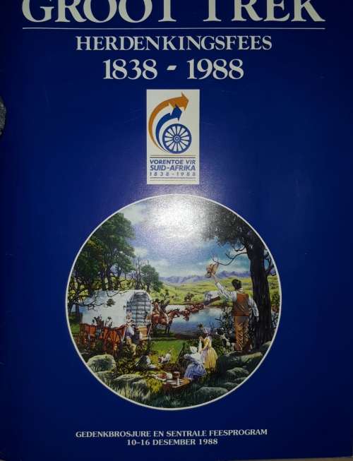 Groot Trek Herdenkingsfees 1838-1988 Plus Extra Items (Collection of Items)