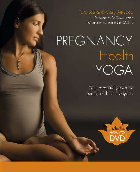 Pregnancy Health Yoga:DVD Included Your Essential Guide for Bump, Birth and Beyond