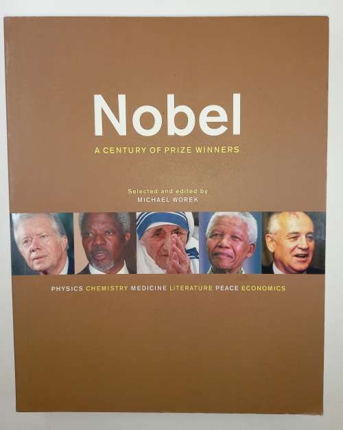 Nobel: A Century of Prize Winners (Paperback) Michael Worek