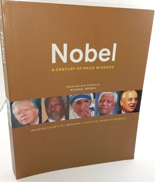 Nobel: A Century of Prize Winners (Paperback) Michael Worek