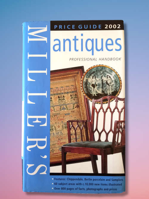 Miller`s Antiques Price Guide 2002-Professional Handbook