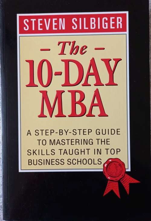 THE 10-DAY MBA Paperback  by STEVEN SILBIGER