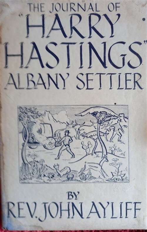 The Journal of Harry Hastings-Albany Settler.-Rev. John Ayliff