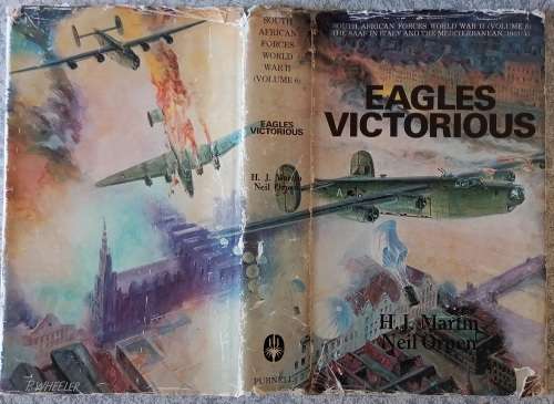 Eagles Victorious -South African Forces WWII by  Lt-Gen H.J. Martin, Col Neil D. Orpen