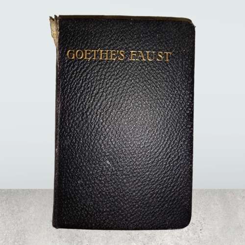 Goethe`s Faust: A Tragedy-Johann Wolfgang von Goethe: translated by Bayard Taylor