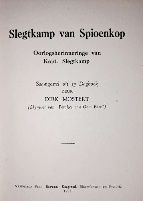 Slegtkamp van Spioenkop - Dirk Mostert - Oorlogherinnering van Kapt. Slegtkamp 1935
