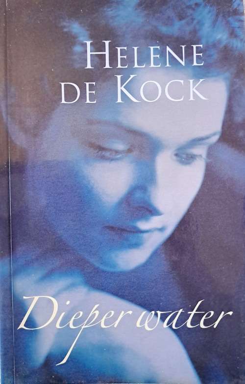 Dieper Water  Helene De Kock