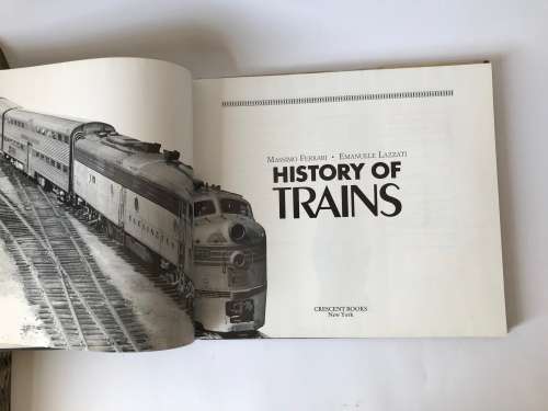 The History of Trains from The Orient Express to The Bullet train by M. Ferrari and E.Lazzati