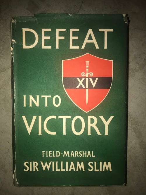 Defeat into Victory by Field-Marshal Sir William Slim