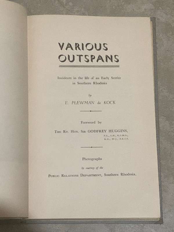 Various Outspans - Incidents in the life of an Early Settler in Southern Rhodesia