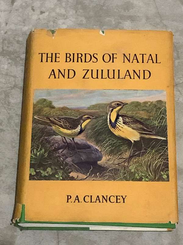 The birds of Natal and Zululand by P.A.Clancey