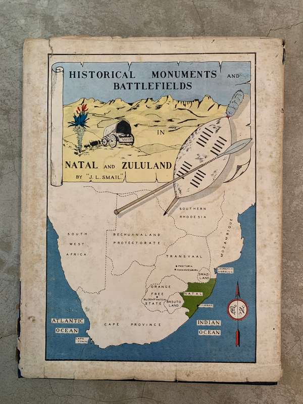 Historical Monuments and Battlefields in Natal and Zululand by J.L.Smail