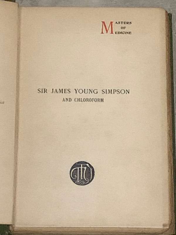 Sir James Young Simpson and Chloroform ( 1811 - 1870)by H.Laing Gordon