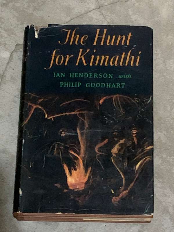 `THE HUNT FOR KIMATHI` (HEAD OF THE MAU MAU IN KENYA) BY IAN HENDERSON
