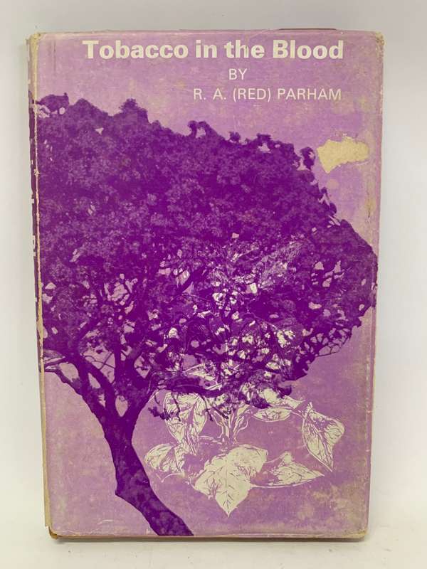 Tobacco in the Blood An autobiography by R.A.Parham