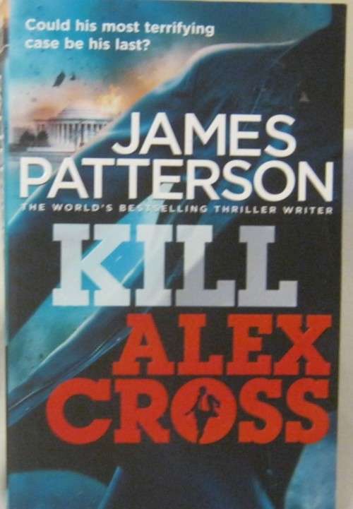 Kill Alex Cross by James Patterson