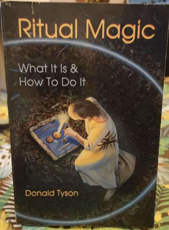 Ritual Magic - What it is & How To Do It by Donald Tyson