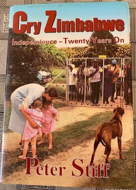 Cry Zimbabwe - Independence Twenty Years On by Peter Stiff