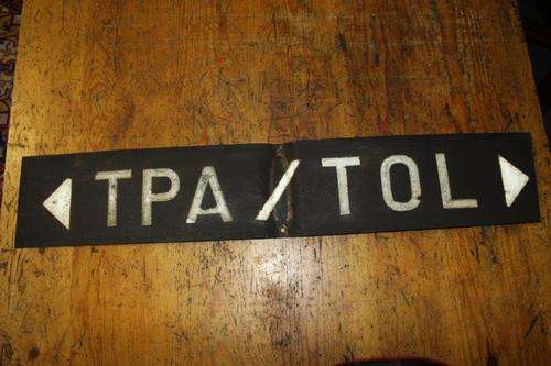 AN AWESOME VERY OLD "TPA / TOL" ROAD SIGN!!! VERY COOL FOR YOUR MAN CAVE...