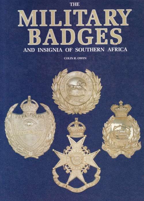 The Military Badges and Insignia of Southern Africa - Signed - Hardcover
