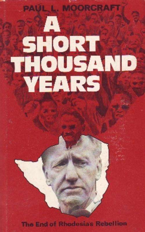 Rhodesia - A short Thousand years - Paul Moorecroft