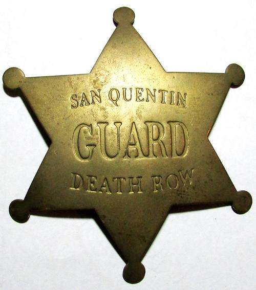 1900 San Quentin Death Row Guard Badge