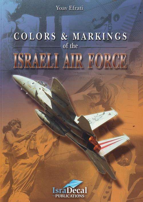 IsraDecal - Color and Markings of the Israeli Air force - Yoav Efrati