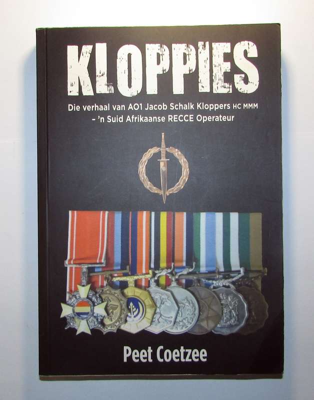 ( New ) Kloppies ( Peet Coetzee ) - Die verhaal van AO1 Jacob Schalk Kloppers HC MMM