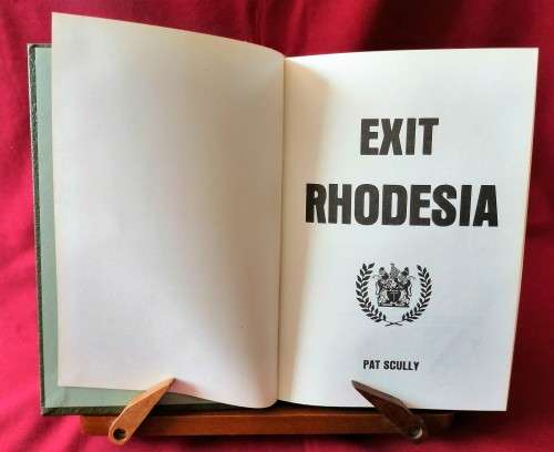 Exit Rhodesia by Pat Scully - 1 st Edition 1984