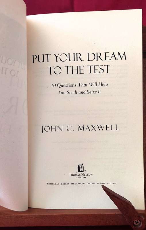 Put Your Dreams To The Test - John Maxwell