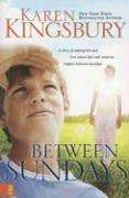 Between Sundays (Karen Kingsbury)