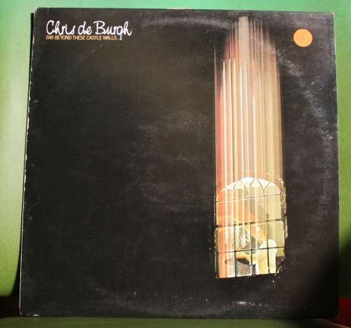 Chris de Burgh - Far Beyond These Castle Walls - LP