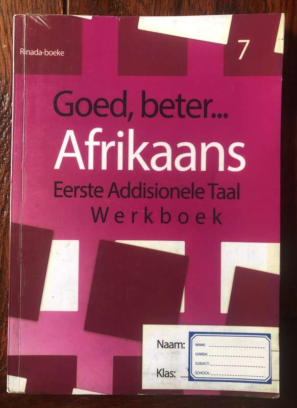 Goed, beter Afrikaans Eerste Addisionele Taal Werkboek - Graad 7