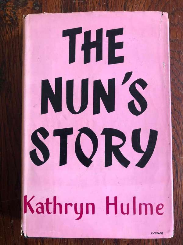 The Nun`s Story by Kathryn Hulme