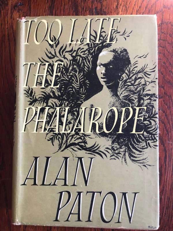 Too Late the Phalarope by Alan Paton