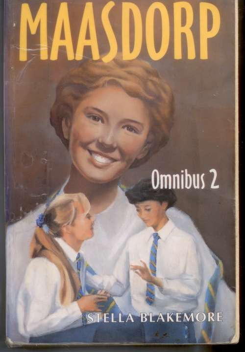 Die Meisies van MAASDORP omnibus no 2 deur Stella Blakemore