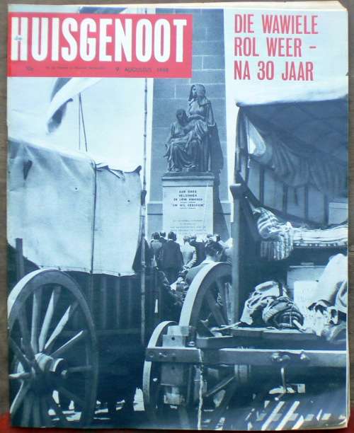 Die Huisgenoot - 9 Aug 1968 - Die Wawiele Rol weer - 30 Jarige Herdenking van die 1938 Ossewa Trek