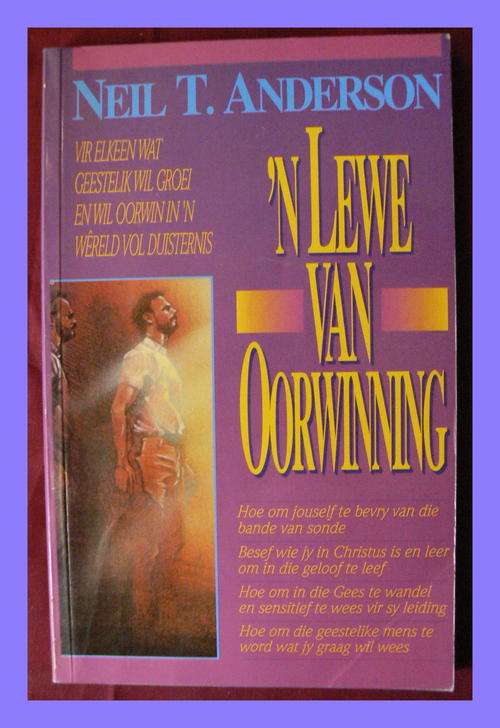 'n LEWE van Oorwinning deur Neil T. Anderson