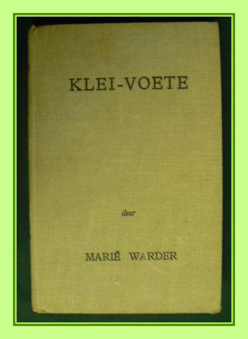 1STE dRUK - 1953 : Klei-Voete deur Marie Warder