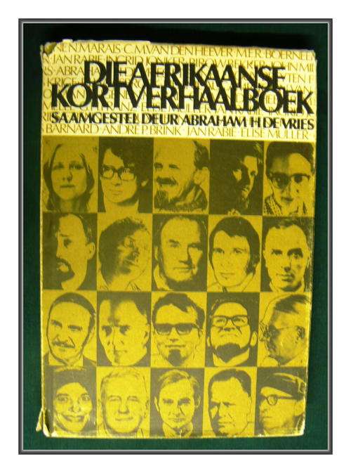 Die Afrikaanse Kort Verhaalboek Saangestel deur Abraham H. de Vries