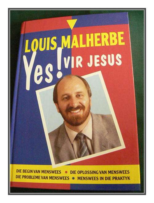 YES! vir JESUS deur Louis Malherbe - 6de Druk 1997