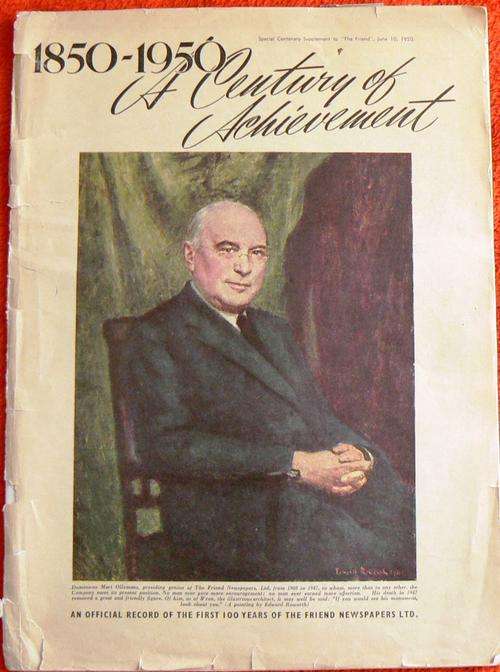1850 - 1950 A Century of Achievement  A record of 100 years of THE FRIEND Newspaper