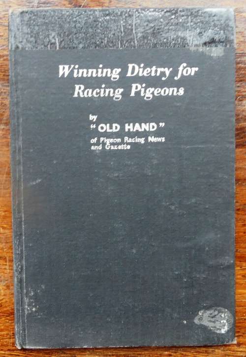WINNING DIETRY FOR RACING PIGEONS by Old Hand